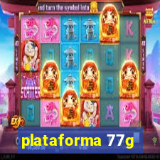 plataforma 77g